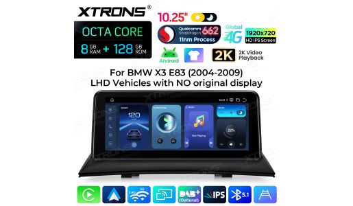 10.25 inch 8+128GB Qualcomm Snapdragon 662 2K Video Playback Global 4G Android Car Stereo for BMW X3 E83 LHD with No Original Display