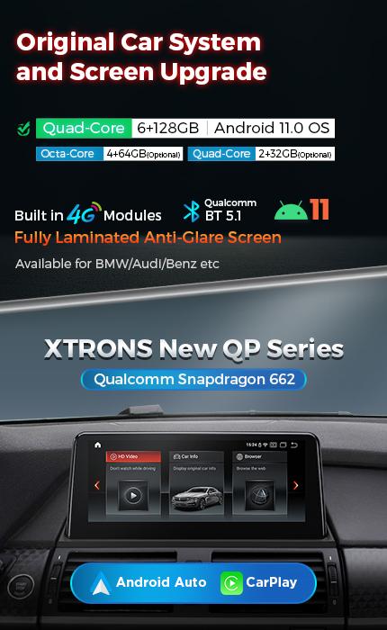 XTRONS NEW QP Series：Qualcomm Snapdragon 662 Android 11.0 OS 6+128GB  for BMW Benz Audi